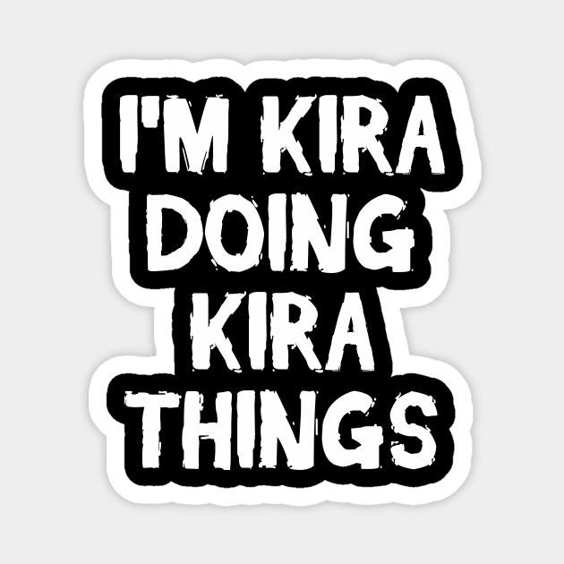 I'm Kira doing Kira things Magnet by hoopoe