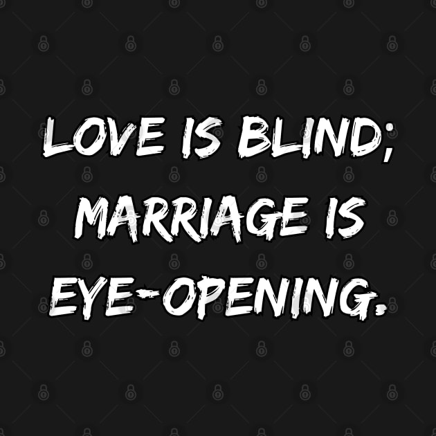 Love is Blind Marriage Is Eye-Opening by DivShot 