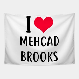 i love mehcad brooks Tapestry