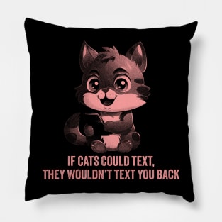 If Cats Could Text Pillow