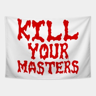 kill your masters Tapestry