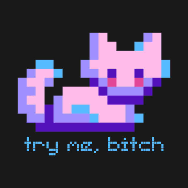 Unhinged Pixel Cat - Quote Art by rosiemoonart