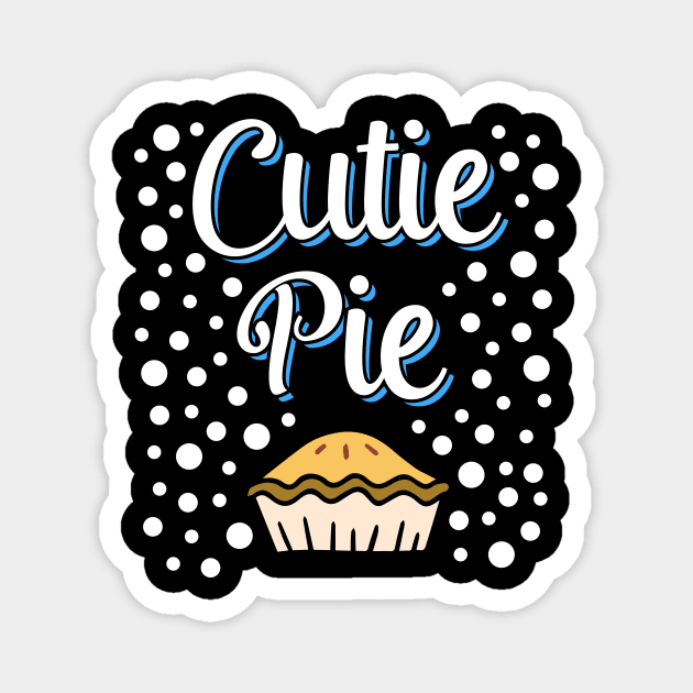 Cutie Pie ( Pie Day ) Magnet by Ibrahim241