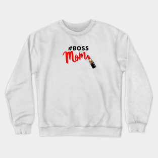 boss mom sweatshirt