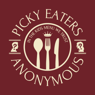 Picky Eaters Anonymous T-Shirt