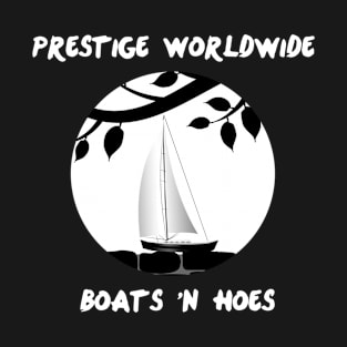 Prestige Worldwide Boats and Hoes T-Shirt