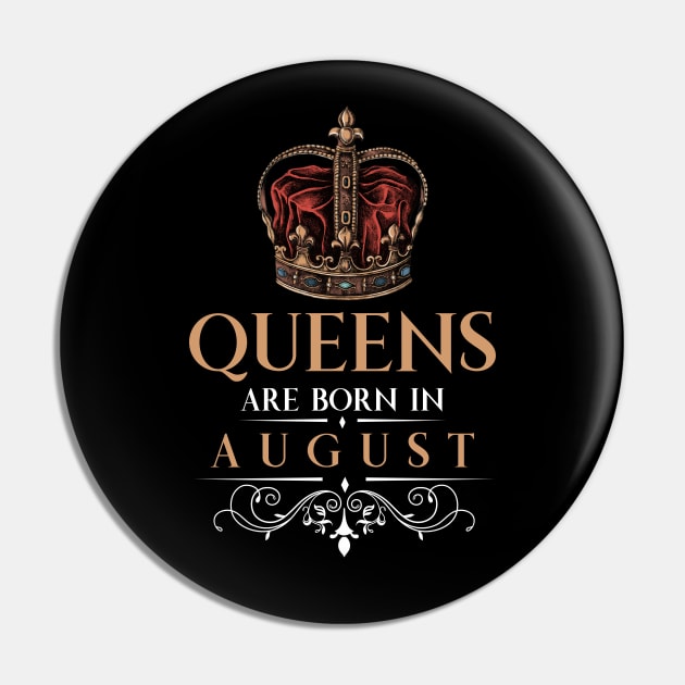 Queens Are Born In August Pin by monolusi