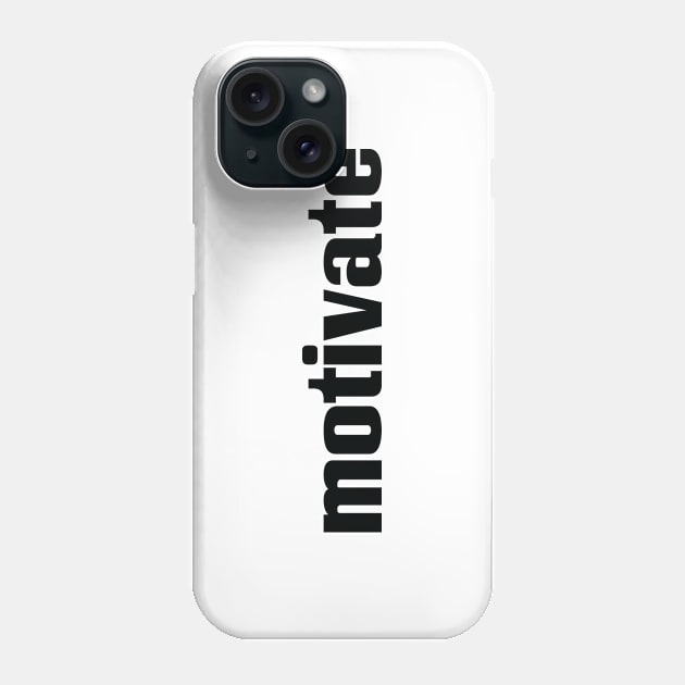 Motivate Phone Case by ProjectX23Red