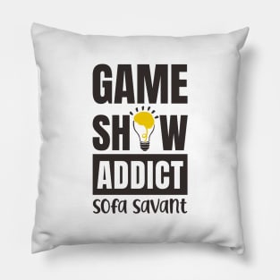 Game Show Addict - Sofa Savant Pillow