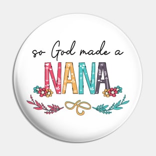 So God Made A Nana Happy Mother's Day Pin