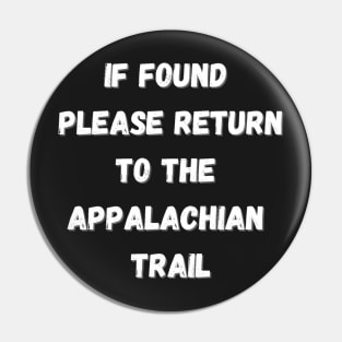 If found please return to the Appalachian trail - Gothic Pin