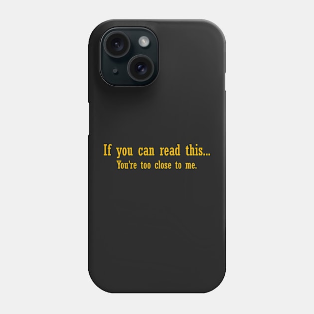 If You Can Read This Phone Case by NinjaKlee