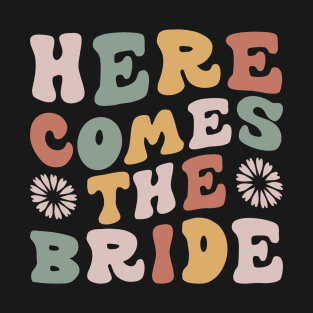 Here Comes The Bride T-Shirt