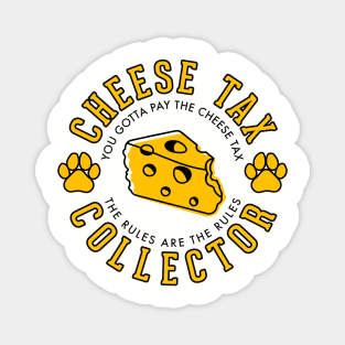 Cheese tax collector Magnet