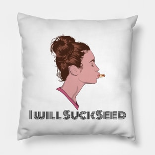 I Will Succeed in Sucking a Seed Pillow