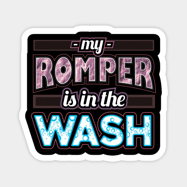 My romper is in the wash Magnet by captainmood