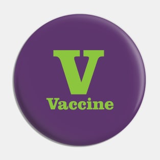 V For Vaccine Phonetic Alphabet in Pandemic Pin