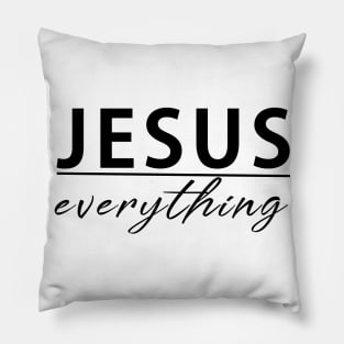 Jesus Over Everything Cool Motivational Christian Pillow