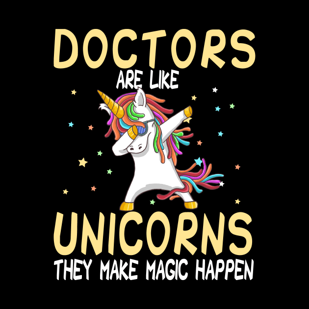 Doctors Are Like Unicorns They Make Magic Happen by followthesoul