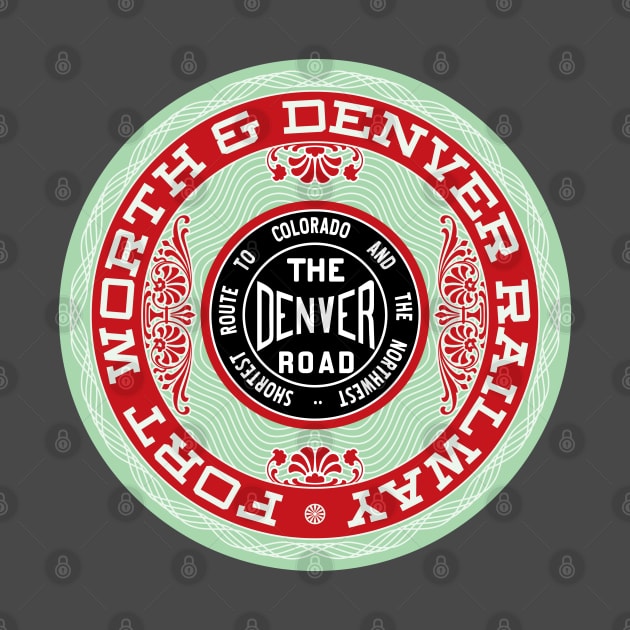 Fort Worth and Denver Railway - The Denver Road by Railroad 18XX Designs