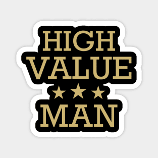 High Value Man Magnet