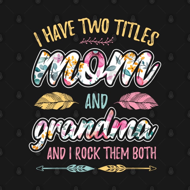 I have Two Titles Mom and Grandma by aneisha