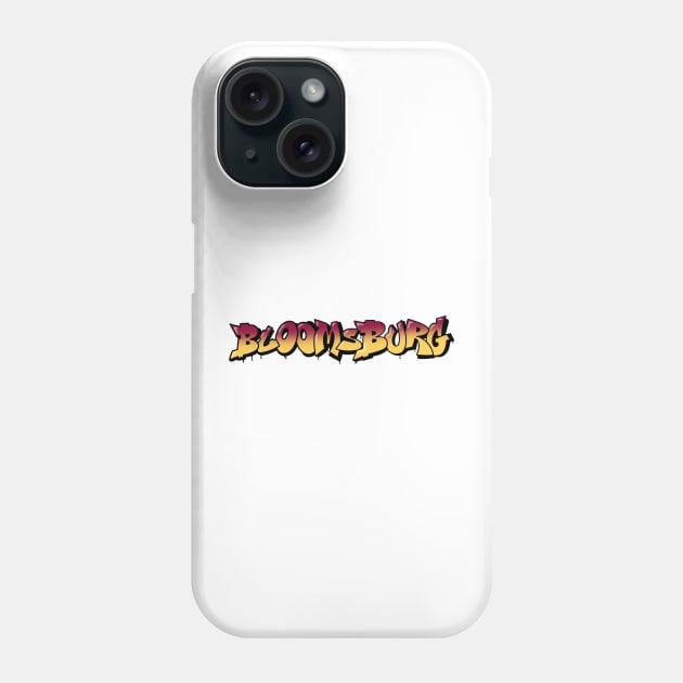 Bloomsburg PA Graffiti Lettering Phone Case by nicolegagz