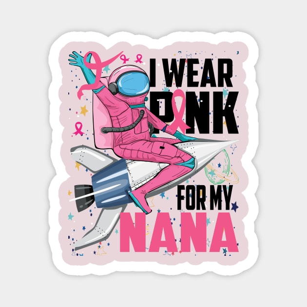 I Wear Pink For My Nana Breast Cancer Awareness Grandma Kids Magnet by DODG99