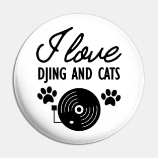 Dj and Cat Lover - I love Djing and Cats Pin