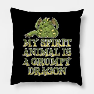 My spirit animal is a grumpy dragon Pillow