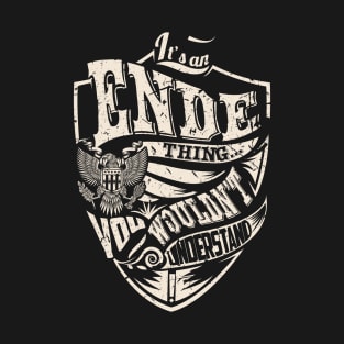 It's an ENDE Thing T-Shirt