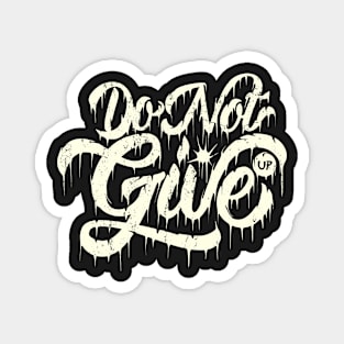 Do not give up Magnet