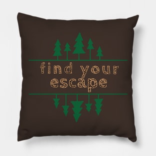 Find Your Escape Pillow