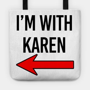 I'm with Karen Red Arrow Design 2 Tote