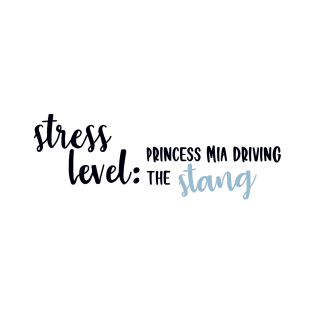 Stress Level: Princess Mia T-Shirt