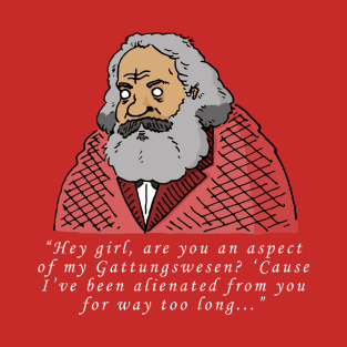 Karl Marx Pick-Up Line T-Shirt