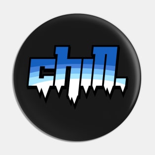 Chill Pin