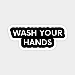 Funny Teacher Nurse Germaphobe Gift Wash Your Hands Quote Magnet