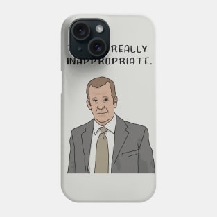 "That's Really Inappropriate" Toby Flenderson Phone Case