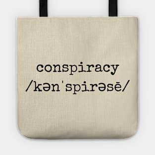 Conspiracy Shirt (black text) Tote