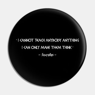 Socrates Teaching Quote Pin