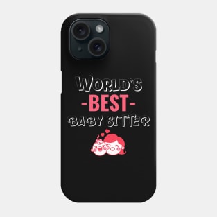 World's Best Babysitter Phone Case