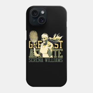 Serena Williams Greatest Athlete Phone Case