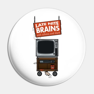 Late Nite Brains Pin