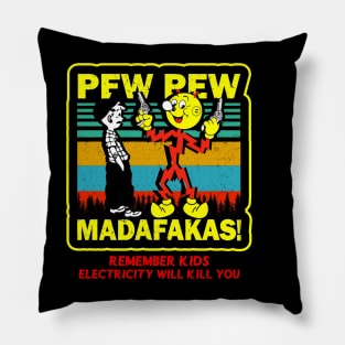 Pew Pew Reddy Kilowatt Madafakas Pillow