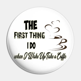 The First thing Pin