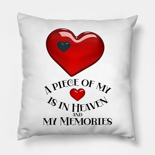 A piece of my heart is in Heaven and my Memories Pillow by Blue Butterfly Designs 