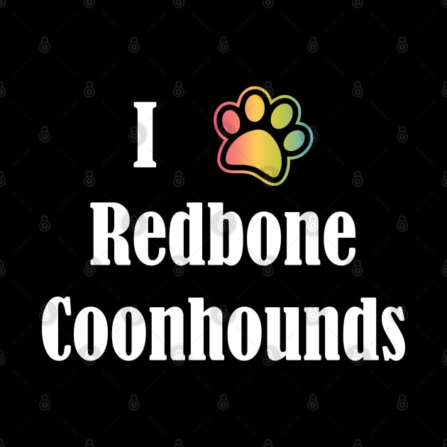 I Heart Redbone Coonhounds | I Love Redbone Coonhounds by jverdi28