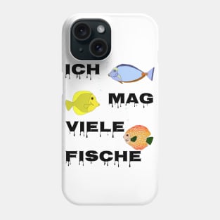 Ich mag viele Fische Phone Case