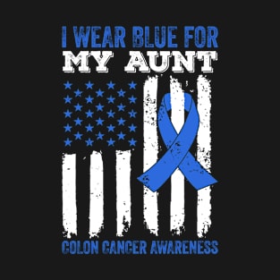 I Wear Blue for My Aunt Colon Cancer Awareness T-Shirt